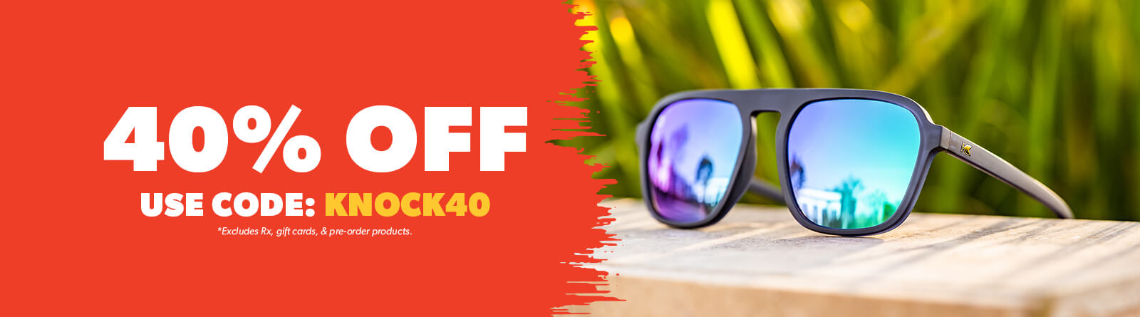 40% Off select sunglasses. Use Code at checkout