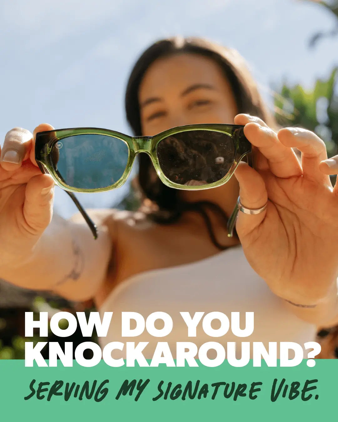 I Knockaround serving my signature vibe