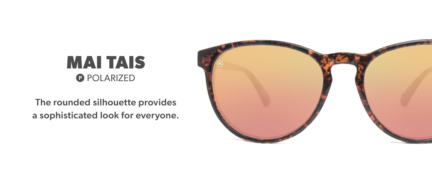 Mai Tais Frame Features: polarized lenses, comfortable fit