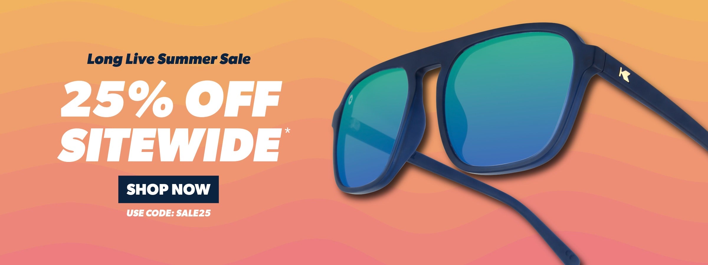 25% off sitewide*. Shop Now Use Code: SALE25. Long Live Summer Sale