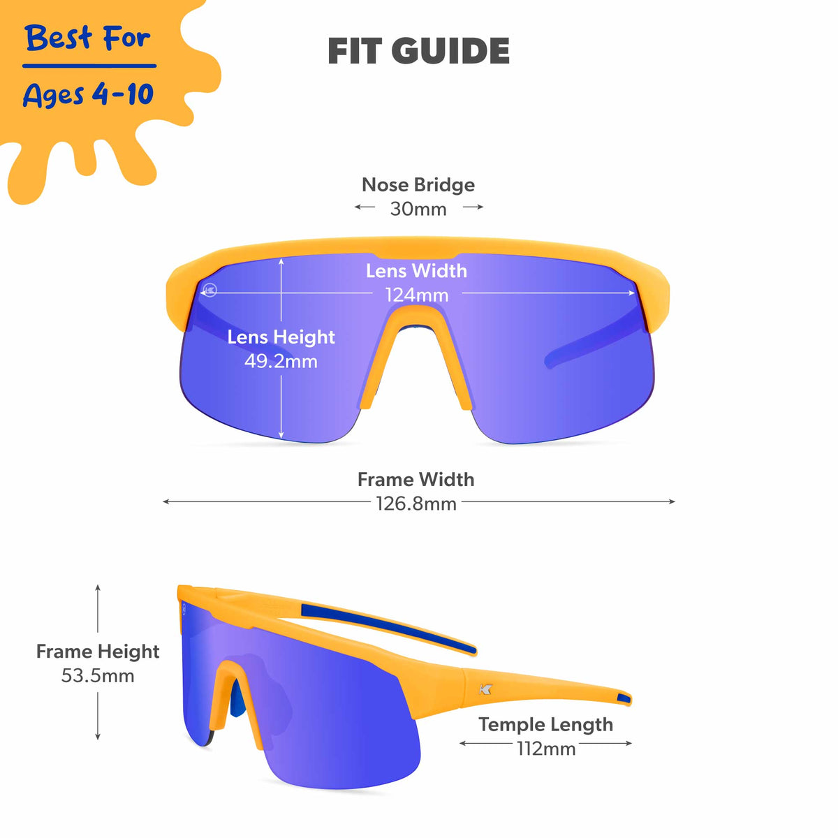 Fit Guide. Best for Ages 4-10. Photo features Overtime / Moonshine Kids Volts Sunglasses includes specific frame measurements. See Fit Guide for more details.
